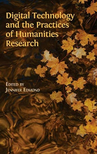 Image of Digital technology and the practices of humanities research