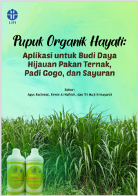 Pupuk  organik  hayati:aplikasi  untuk  budi  daya  hijauan  pakan  ternak,  padi  gogo,  dan sayuran