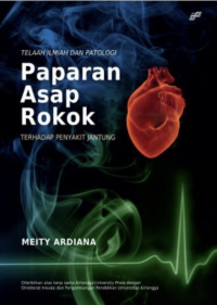 Telaah ilmiah dan patologi paparan asap rokok terhadap penyakit jantung