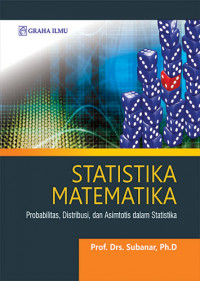 Statistika Matematika; Probabilitas, Distribusi, dan Asimtotis dalam Statistika